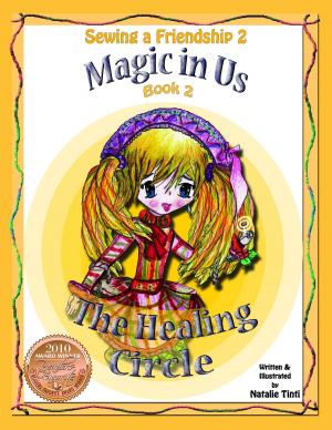 Cover of Sewing a Friendship 2 "Magic in Us" Book 2 "The Healing Circle" by Natalie Tinti, Natalie Tinti
