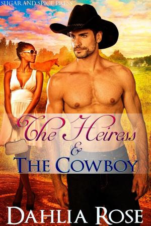 Cover of the book The Heiress and The Cowboy by Dahlia Rose