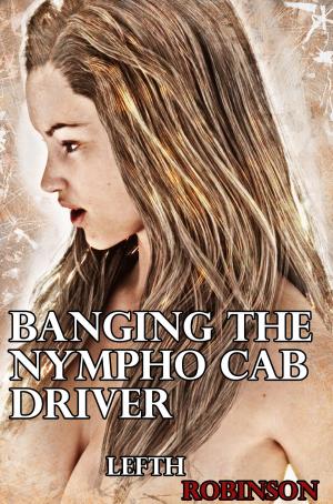 Book cover of Banging the Nympho Cab Driver
