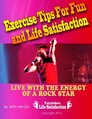 Cover of Exercise Tips For Fun And Life Satisfaction