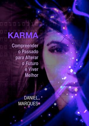 Cover of the book Karma: Compreender o Passado para Alterar o Futuro e Viver Melhor by Brandon Goldentree