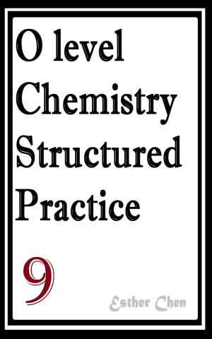bigCover of the book O level Chemistry Structured Practice Papers 9 by 