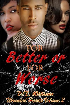 Cover of the book For Better or For Worse: Wounded Hearts Volume 2 by Leanne Banks, Susan Stephens, Penny Jordan, Nicola Marsh