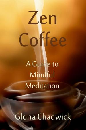 Cover of Zen Coffee: A Guide to Mindful Meditation