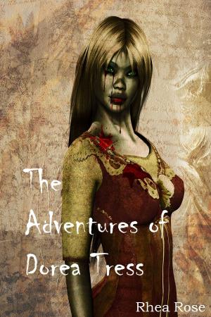 Cover of the book The Adventures of Dorea Tress by Xanna Eve Chown
