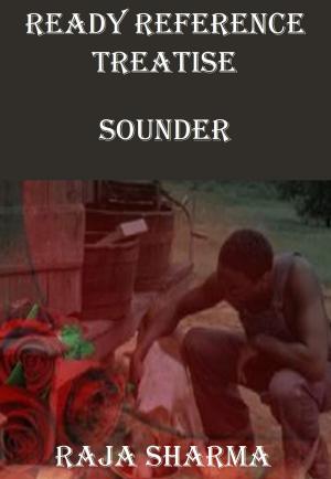 Cover of the book Ready Reference Treatise: Sounder by Raja Sharma