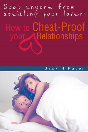 Cover of the book How To Cheat Proof Your Relationships! by Gloria Moses