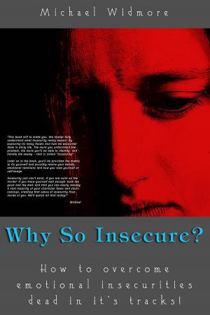 Cover of Why So Insecure?: How To Overcome Emotional Insecurities Dead In It's Tracks!