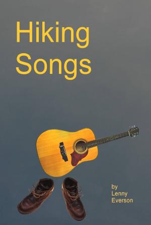 Cover of the book Hiking Songs by Lenny Everson