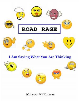 Book cover of Road Rage: I Am Saying What You Are Thinking