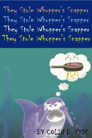 Cover of the book They Stole Whopper's Snapper by Michael J. Fitzgerald