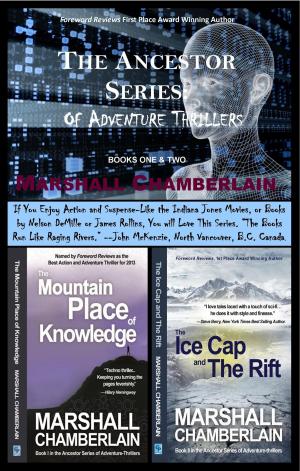 Book cover of The Ancestor Series of Adventure Thrillers: 2-Book Set: (Book I: The Mountain Place of Knowledge; Book II: The Ice Cap and the Rift)