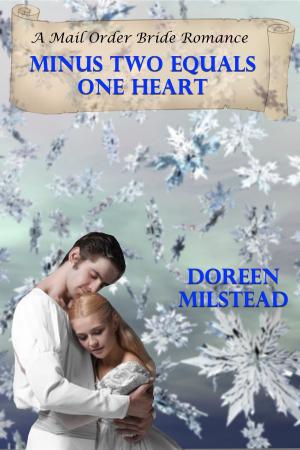 Cover of the book Minus Two Equals One Heart (A Mail Order Bride Romance) by Susan Hart