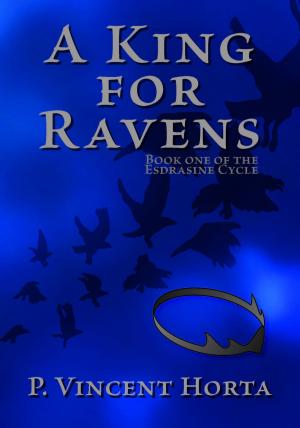 Cover of the book A King for Ravens by Steven Wolff