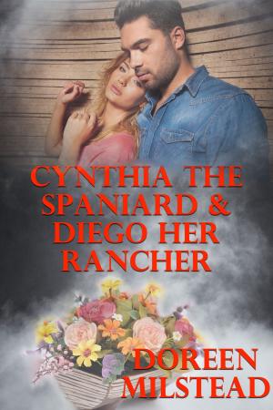 Cover of the book Cynthia The Spaniard & Diego Her Rancher by Susan Hart, Ernie Johnson