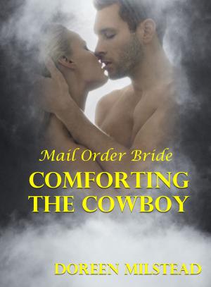 Book cover of Comforting The Cowboy: Mail Order Bride