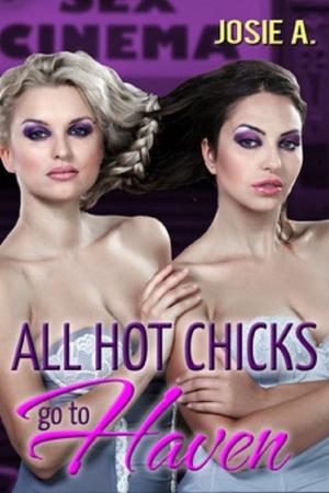 Cover of the book All Hot Chicks Go To Haven by Stephanie Greenquist, Emily Steigerwald