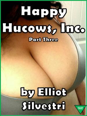 Book cover of Happy Hucows, Inc. Part Three