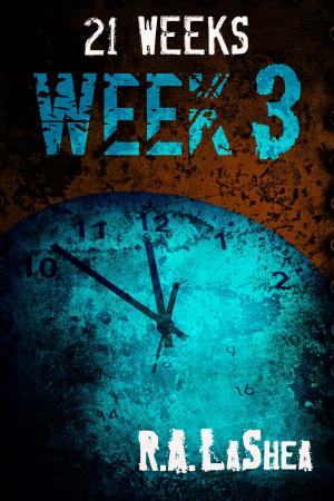 Cover of the book 21 Weeks: Week 3 by Riley LaShea