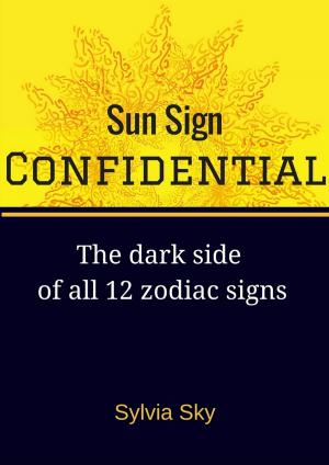 Cover of the book Sun Sign Confidential: The Dark Side of All 12 Zodiac Signs by Lynda Forman
