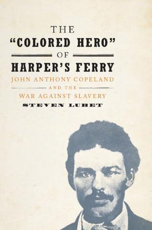 Cover of the book The 'Colored Hero' of Harper's Ferry by Benjamin H. Barton