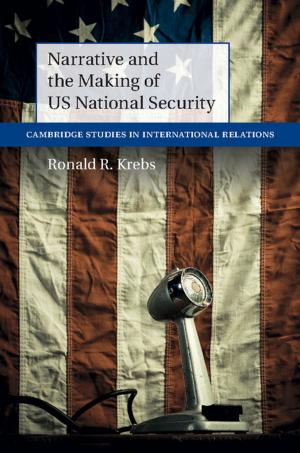 Cover of the book Narrative and the Making of US National Security by Timo H. Schaefer