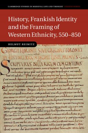 Cover of the book History, Frankish Identity and the Framing of Western Ethnicity, 550–850 by Suzannah Clark