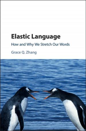 Cover of the book Elastic Language by Max Born, Emil Wolf, A. B. Bhatia, P. C. Clemmow, D. Gabor, A. R. Stokes, A. M. Taylor, P. A. Wayman, W. L. Wilcock