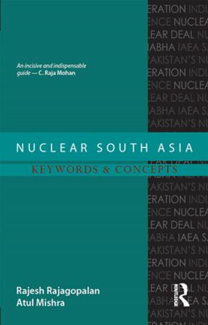Cover of the book Nuclear South Asia by David Leatherbarrow, Richard Wesley