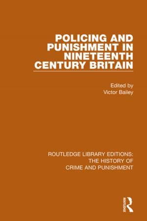 Cover of the book Policing and Punishment in Nineteenth Century Britain by Jorge E. Núñez