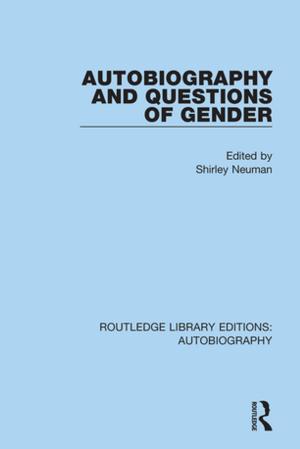 Cover of Autobiography and Questions of Gender by Shirley Neuman, Taylor and Francis