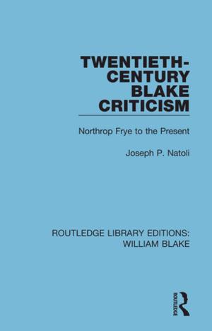 Cover of the book Twentieth-Century Blake Criticism by 