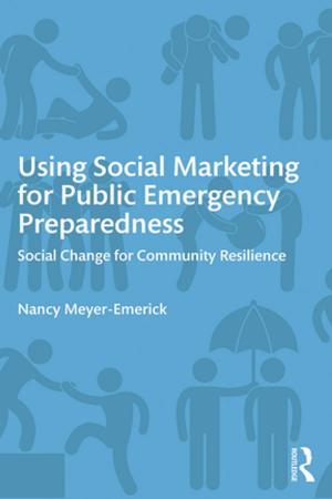 Cover of the book Using Social Marketing for Public Emergency Preparedness by Joseph N. Pelton, Robert J. Oslund, Peter Marshall