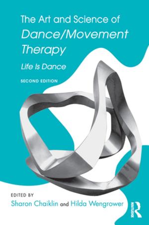 Cover of the book The Art and Science of Dance/Movement Therapy by Carina Millstone