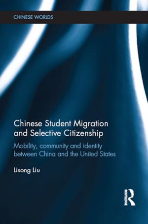 Cover of the book Chinese Student Migration and Selective Citizenship by Digdem Soyaltin