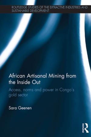 Cover of the book African Artisanal Mining from the Inside Out by Kirsten Gibson