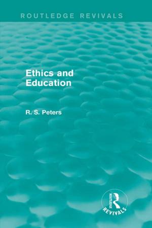 Cover of the book Ethics and Education (Routledge Revivals) by Manuela Utrilla Robles