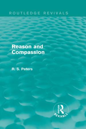 Cover of the book Reason and Compassion (Routledge Revivals) by Katharine St John-Brooks