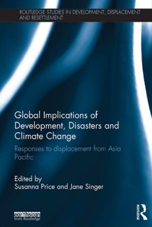 Cover of the book Global Implications of Development, Disasters and Climate Change by 