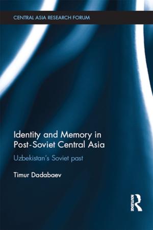 Cover of the book Identity and Memory in Post-Soviet Central Asia by Peter Widdowson