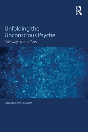 Cover of the book Unfolding the Unconscious Psyche by Jonathan Paul Marshall, James Goodman, Didar Zowghi, Francesca da Rimini