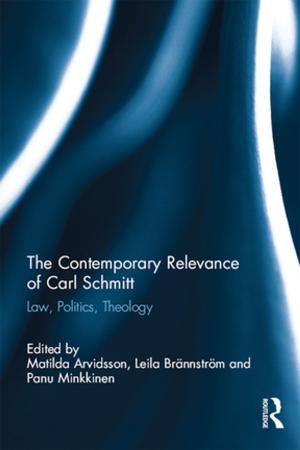 Cover of the book The Contemporary Relevance of Carl Schmitt by Lachlan Barker