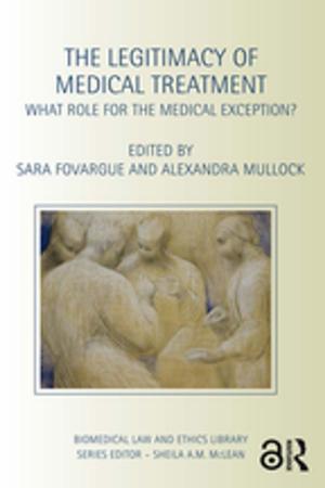 Cover of the book The Legitimacy of Medical Treatment by Jamie Barker, Paul McCarthy, Marc Jones, Aidan Moran