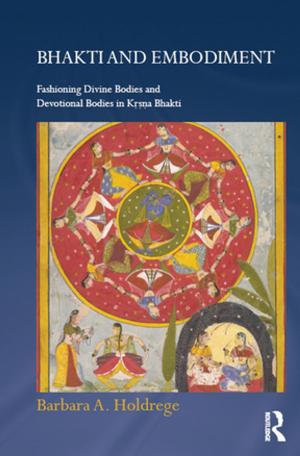 Cover of the book Bhakti and Embodiment by Ann Casement