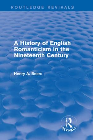 Book cover of A History of English Romanticism in the Nineteenth Century (Routledge Revivals)