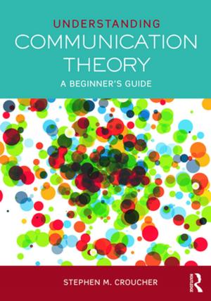 Cover of the book Understanding Communication Theory by Billy Krakower, Paula Naugle, Jerry Blumengarten