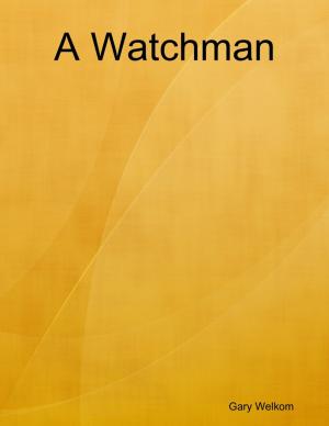 Cover of the book A Watchman by CJ Moseley