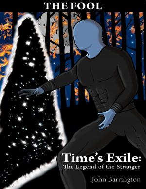 Cover of the book Time's Exile: The Legend of the Stranger by Arthur Jjackson