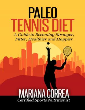 Cover of the book Paleo Tennis Diet by Myana Haugeberg
