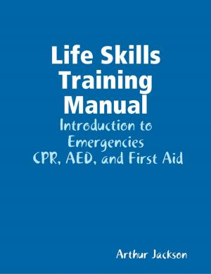 Cover of the book Life Skills Training Manual by Amanda Rees